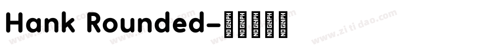 Hank Rounded字体转换